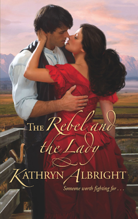 Title details for The Rebel and the Lady by Kathryn Albright - Available